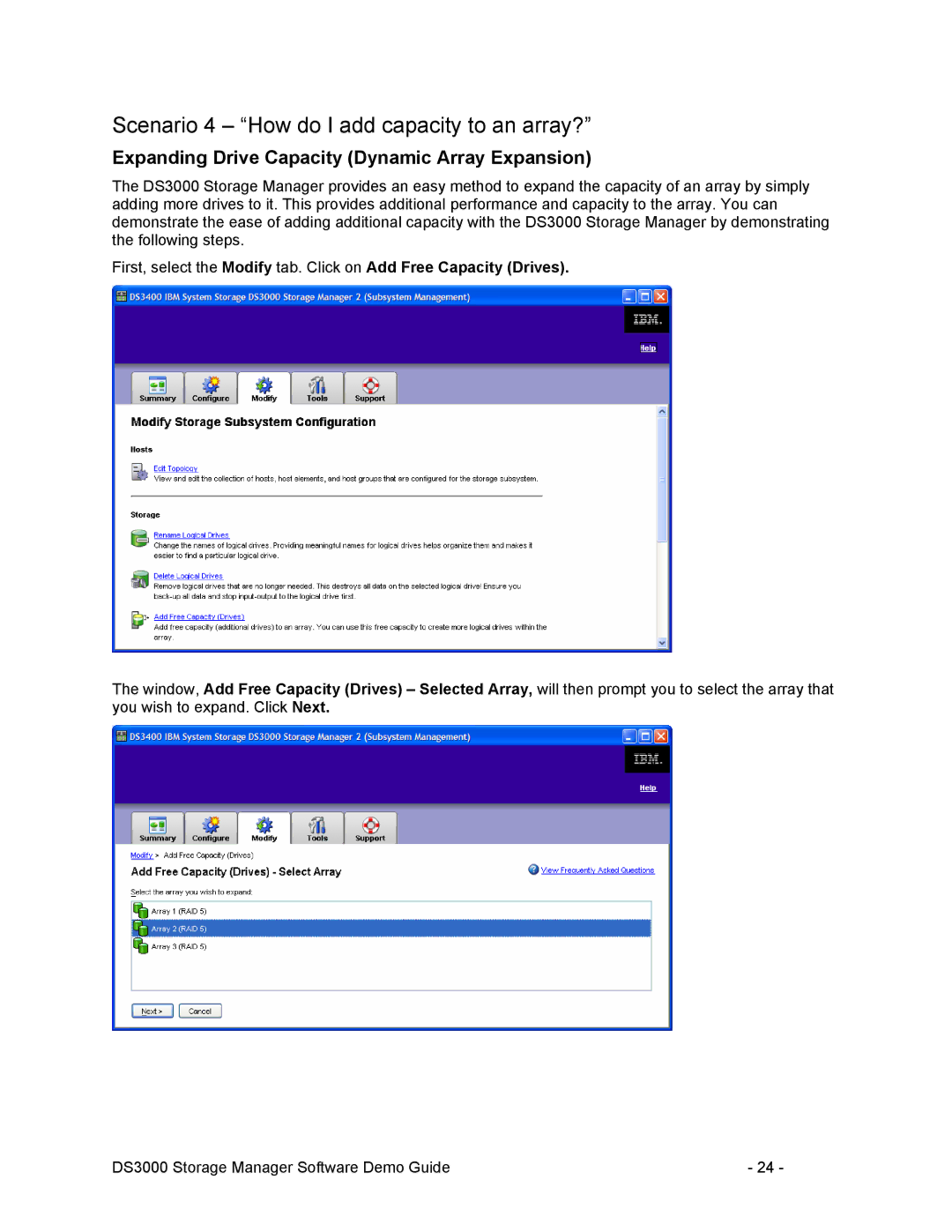 IBM DS3000 manual Scenario 4 How do I add capacity to an array?, Expanding Drive Capacity Dynamic Array Expansion 