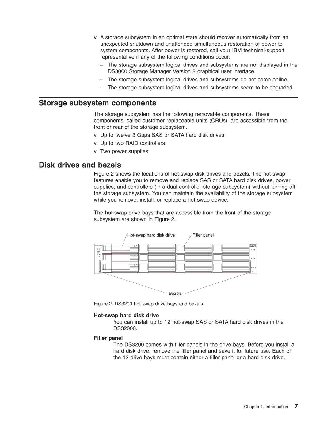 IBM DS3200 Storage Subsystem Storage subsystem components, Disk drives and bezels, Hot-swap hard disk drive, Filler panel 