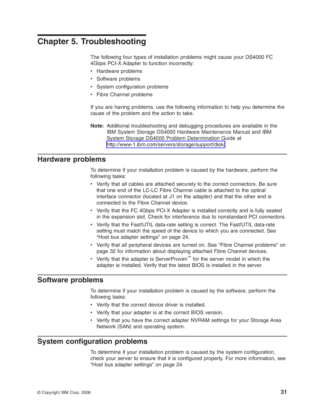 IBM DS4000 FC manual Troubleshooting, Hardware problems, Software problems, System configuration problems 