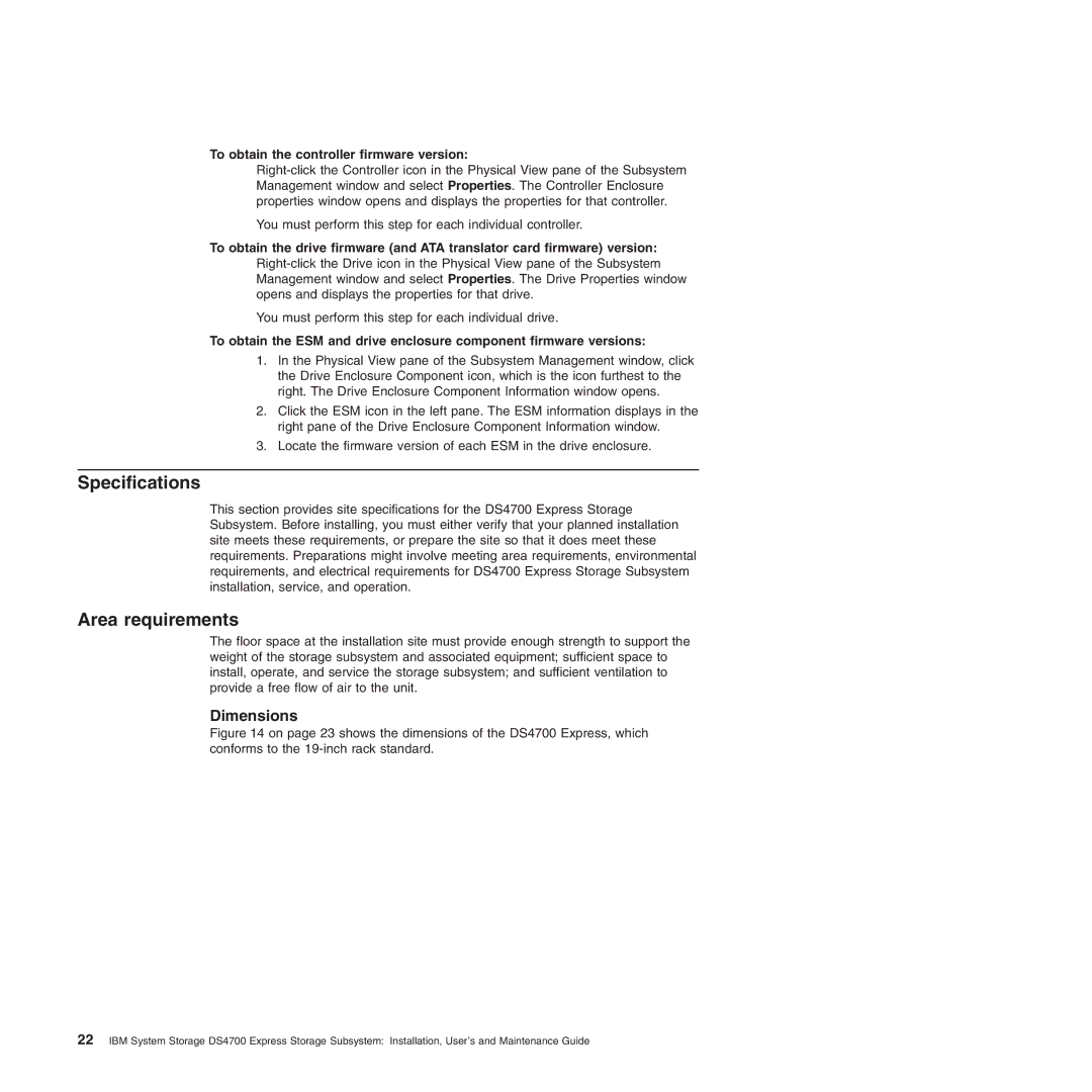 IBM DS4700 manual Specifications, Area requirements, Dimensions, To obtain the controller firmware version 