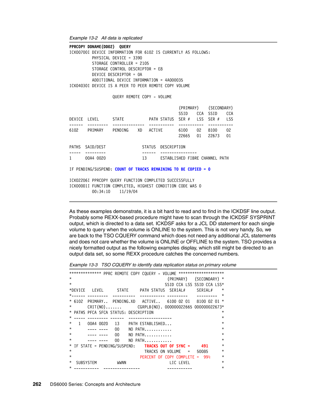 IBM DS6000 Series manual Example 13-2 All data is replicated, If PENDING/SUSPEND Count of Tracks Remaining to be Copied = 