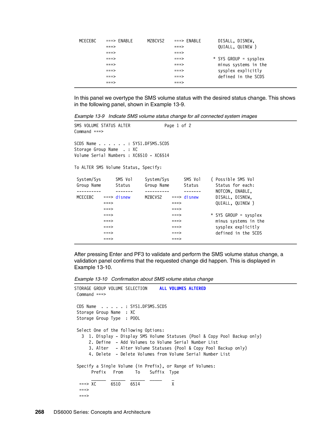 IBM DS6000 Series manual Example 13-10 Confirmation about SMS volume status change, ALL Volumes Altered 