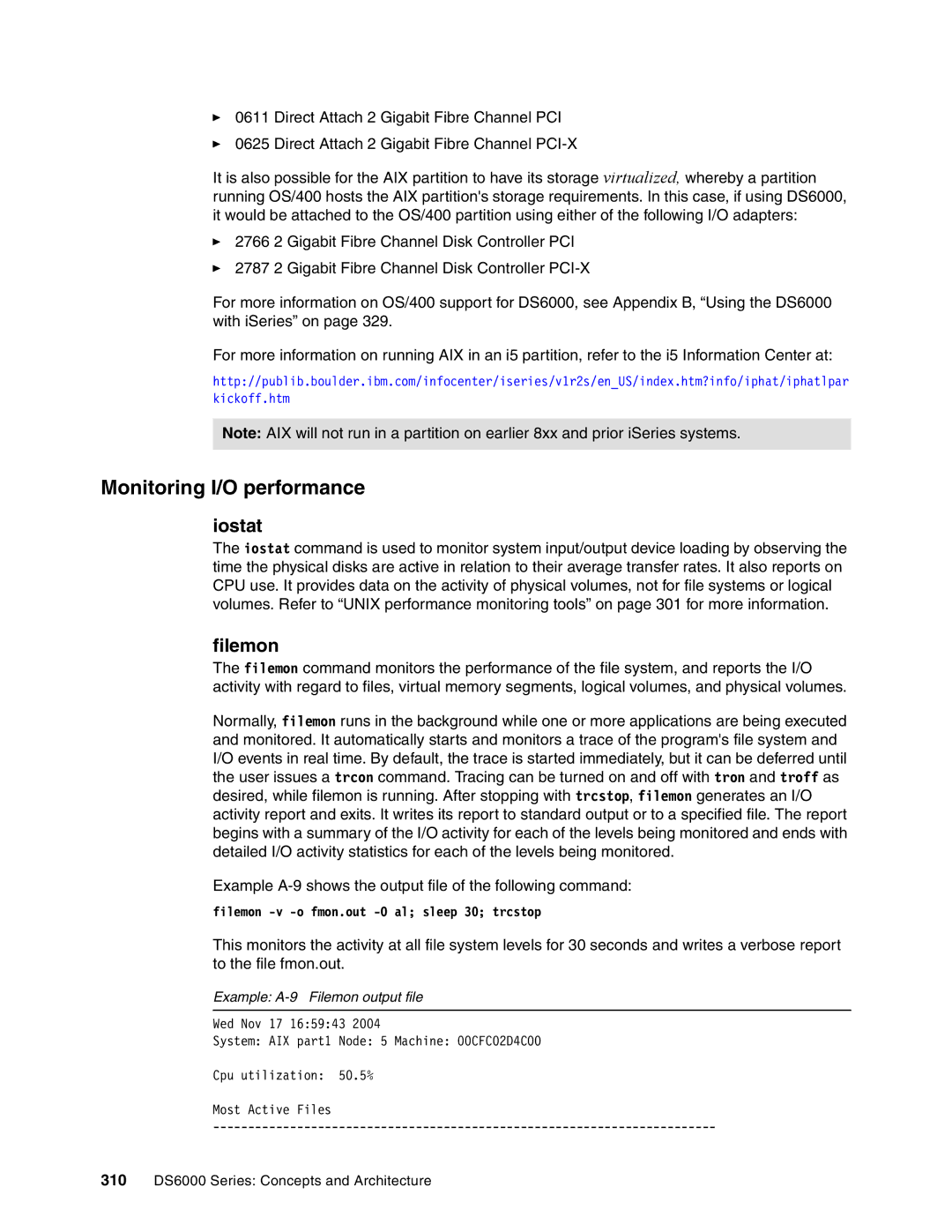 IBM DS6000 Series manual Monitoring I/O performance, Iostat, Example A-9 Filemon output file 