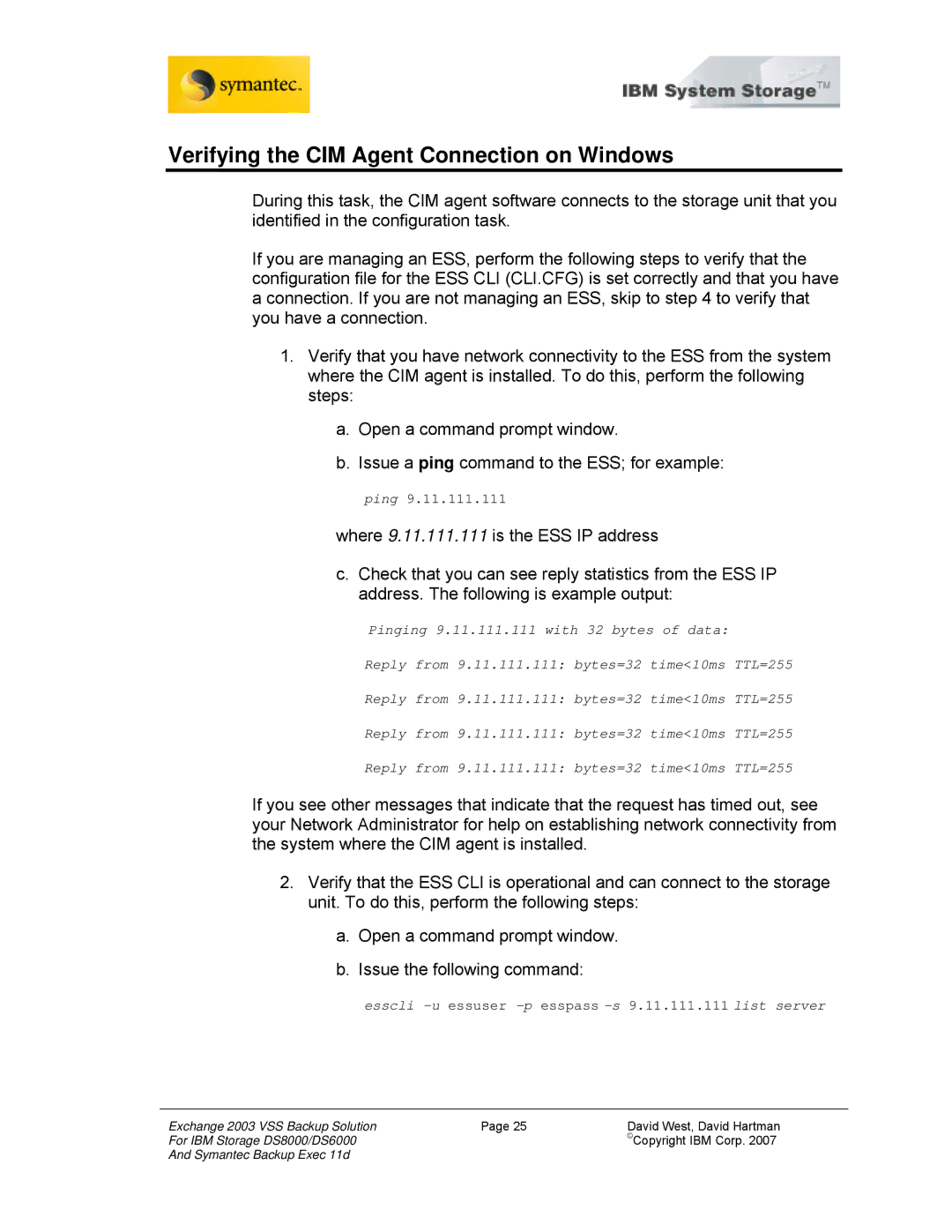 IBM DS6000, DS8000 Verifying the CIM Agent Connection on Windows, Esscli -uessuser -pesspass -s9.11.111.111 list server 