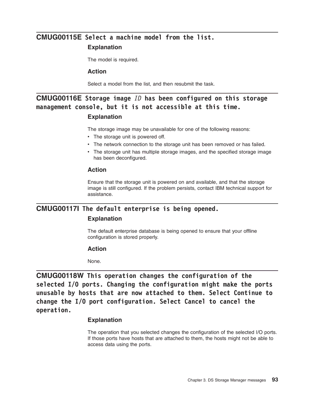 IBM DS8000 manual CMUG00115E Select a machine model from the list, CMUG00117I The default enterprise is being opened 