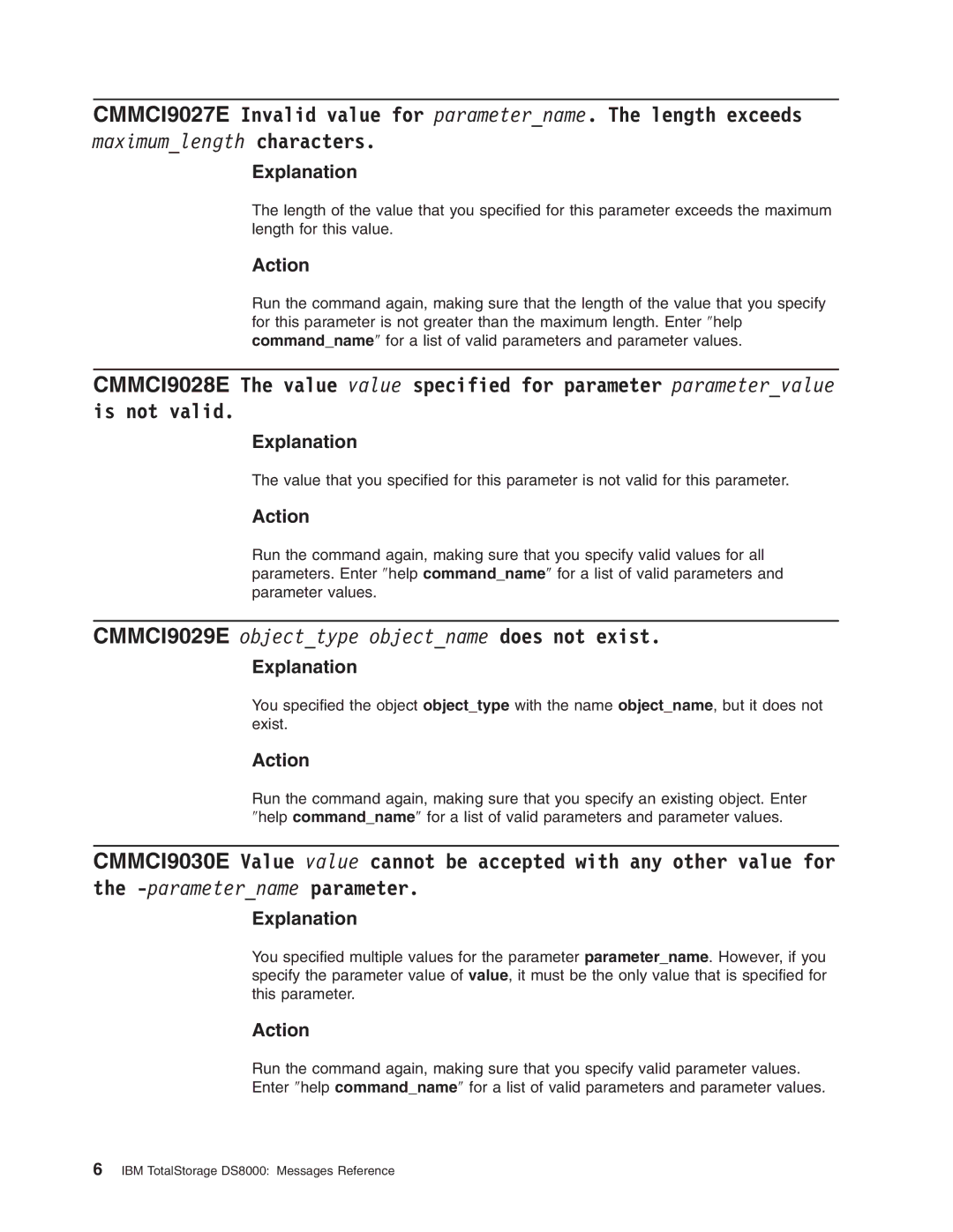 IBM DS8000 manual Maximumlength characters, CMMCI9029E objecttype objectname does not exist 