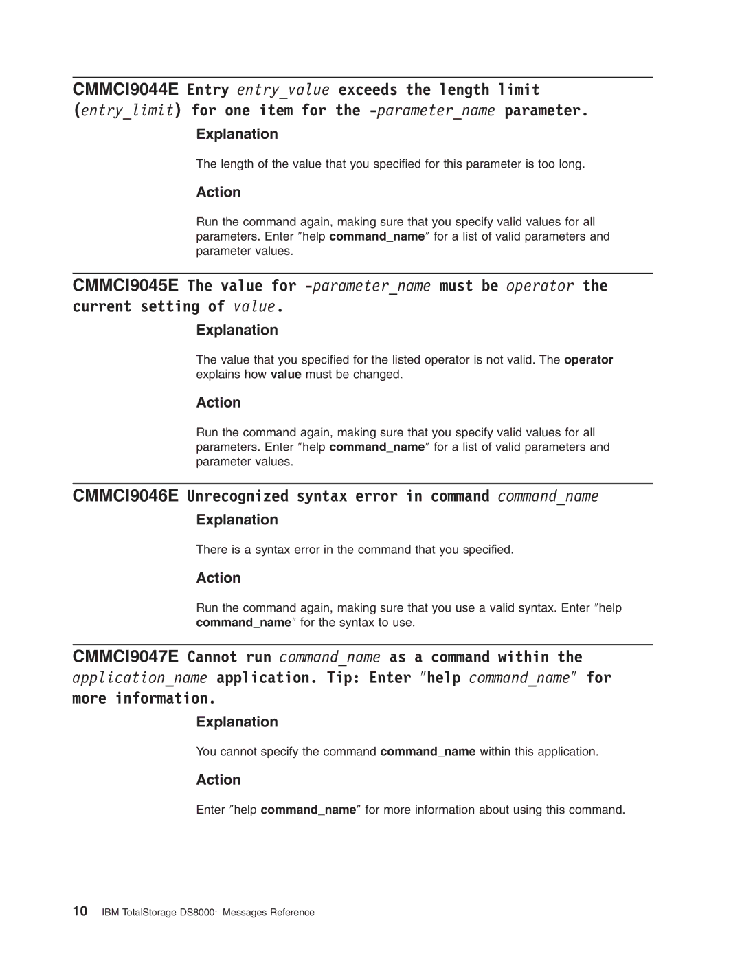 IBM DS8000 manual CMMCI9046E Unrecognized syntax error in command commandname 