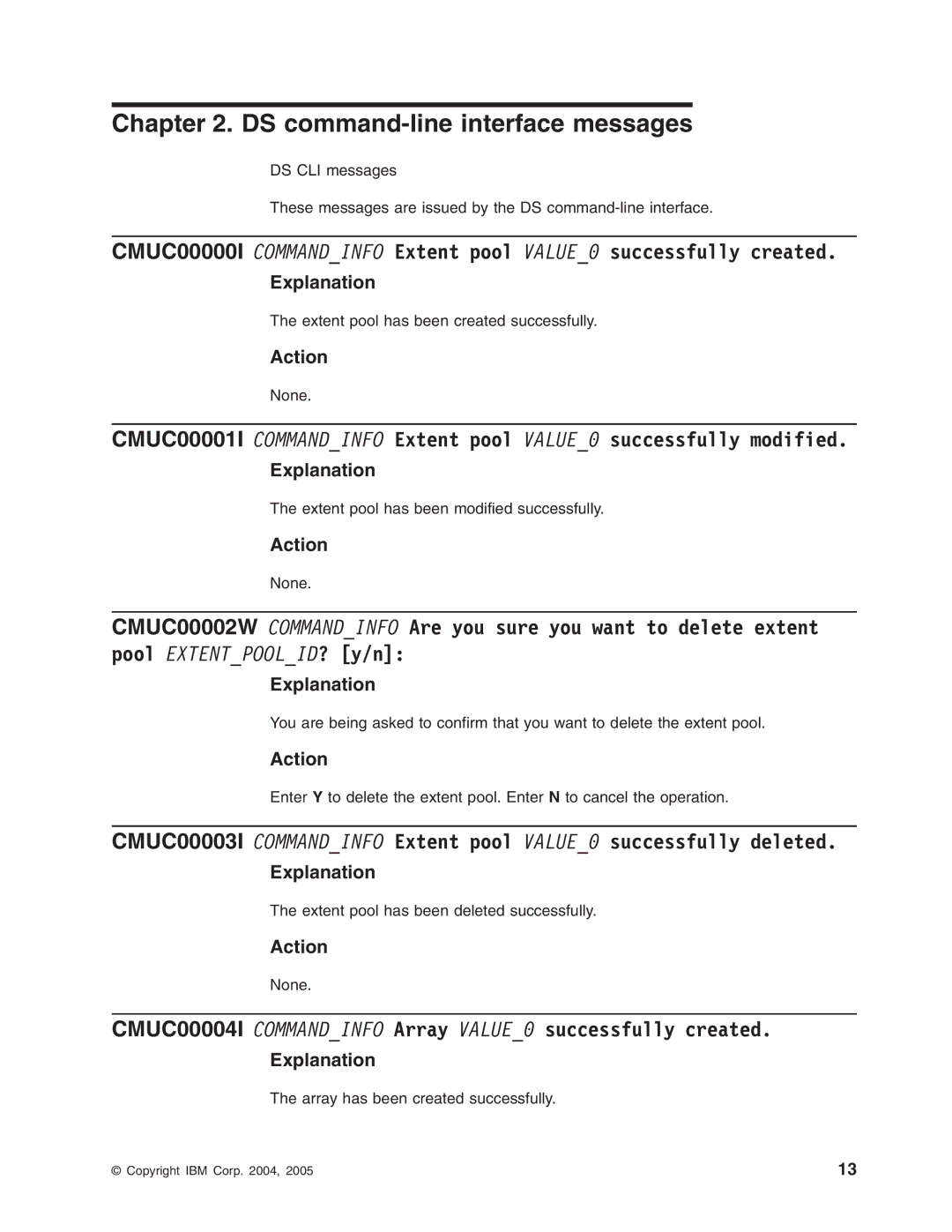 IBM DS8000 manual Pool EXTENTPOOLID? y/n, CMUC00004I Commandinfo Array VALUE0 successfully created 