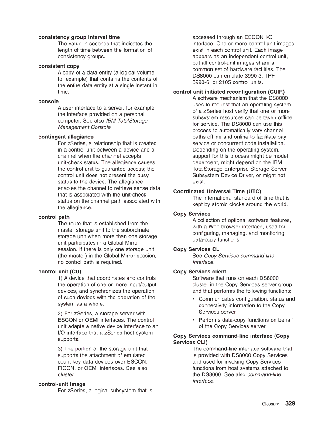 IBM DS8000 Consistency group interval time, Consistent copy, Console, Contingent allegiance, Control path, Control unit CU 