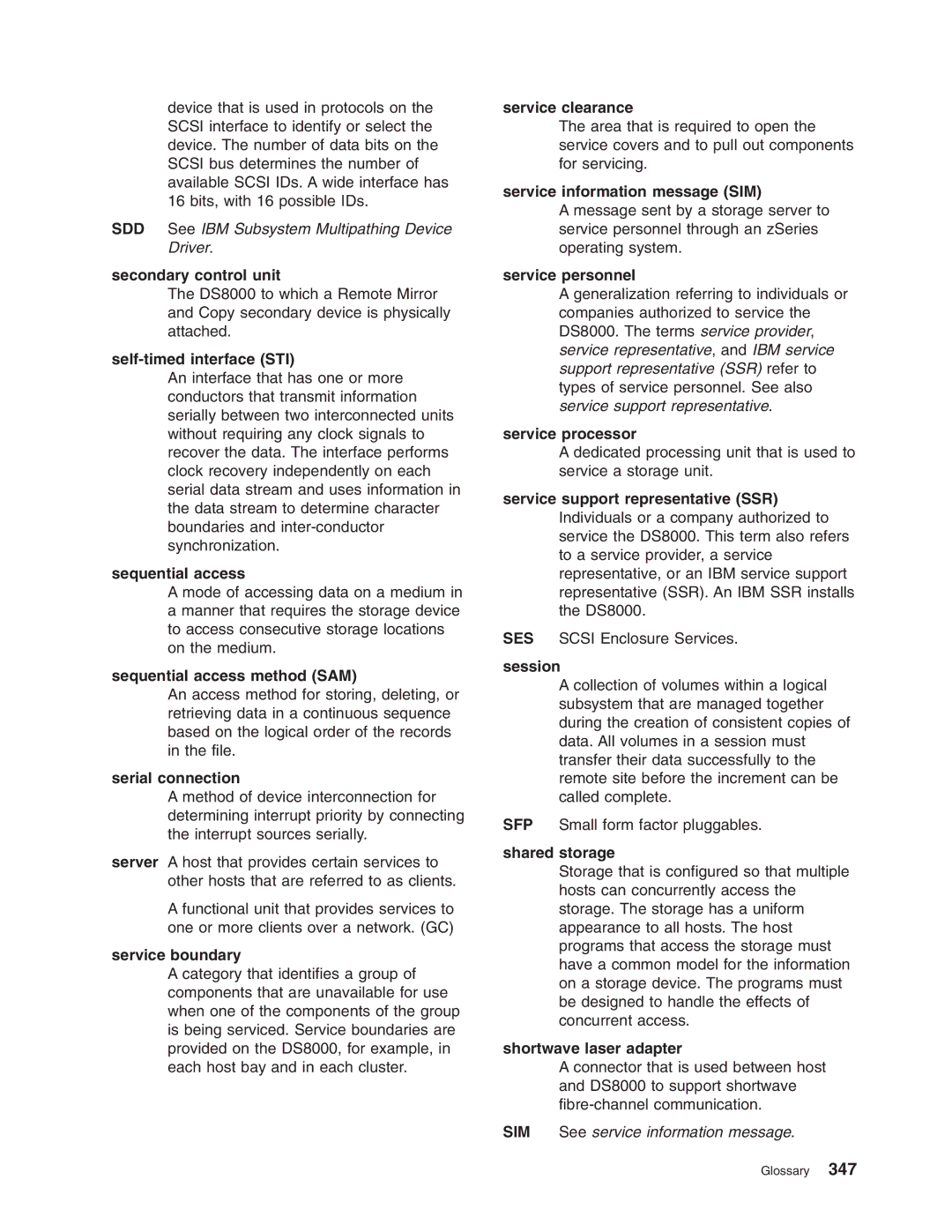 IBM DS8000 Secondary control unit, Self-timed interface STI, Sequential access method SAM, Serial connection, Session 