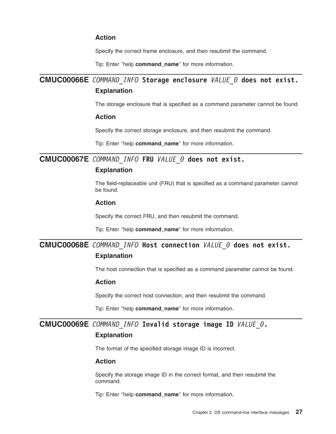 IBM DS8000 manual CMUC00067E Commandinfo FRU VALUE0 does not exist, CMUC00069E Commandinfo Invalid storage image ID VALUE0 