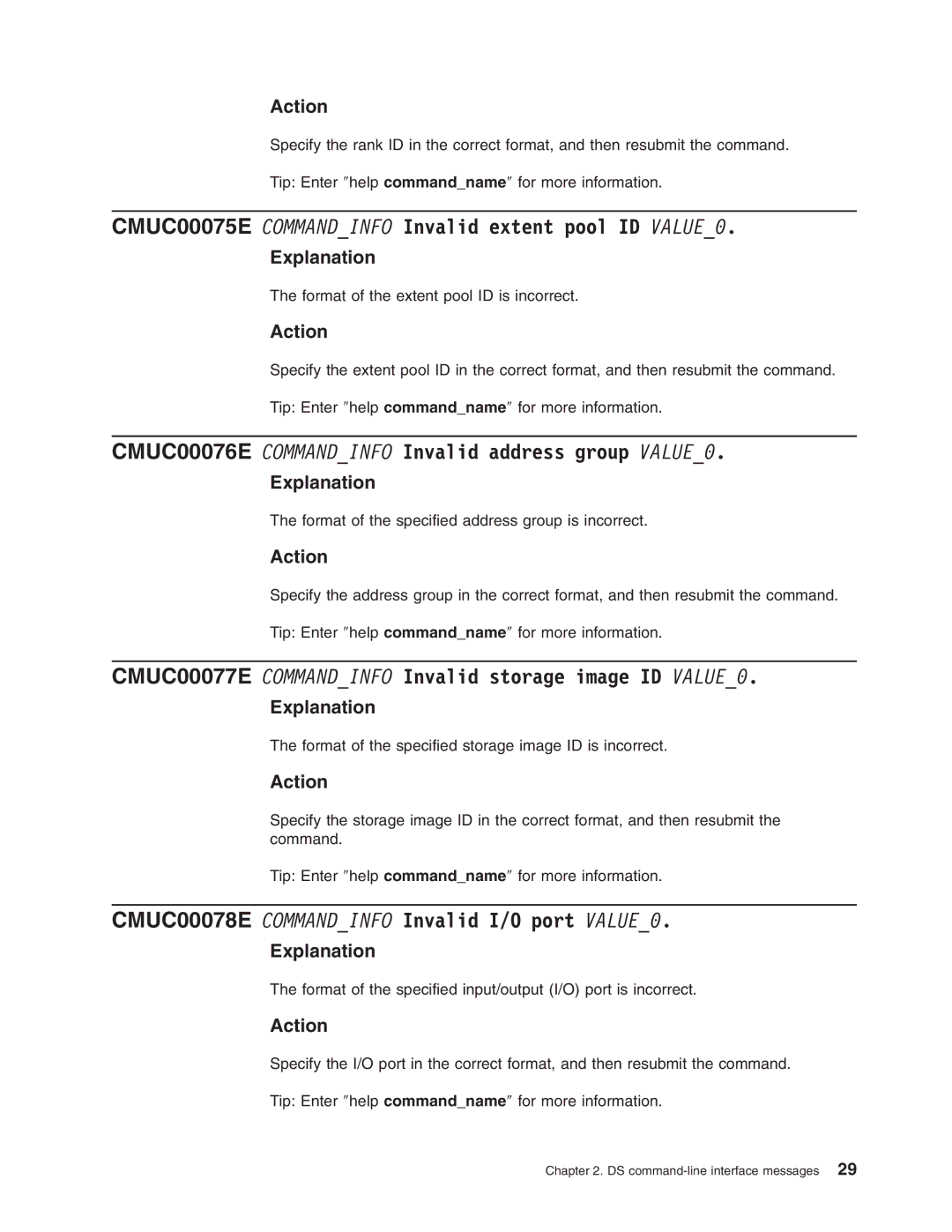 IBM DS8000 manual CMUC00075E Commandinfo Invalid extent pool ID VALUE0, CMUC00076E Commandinfo Invalid address group VALUE0 