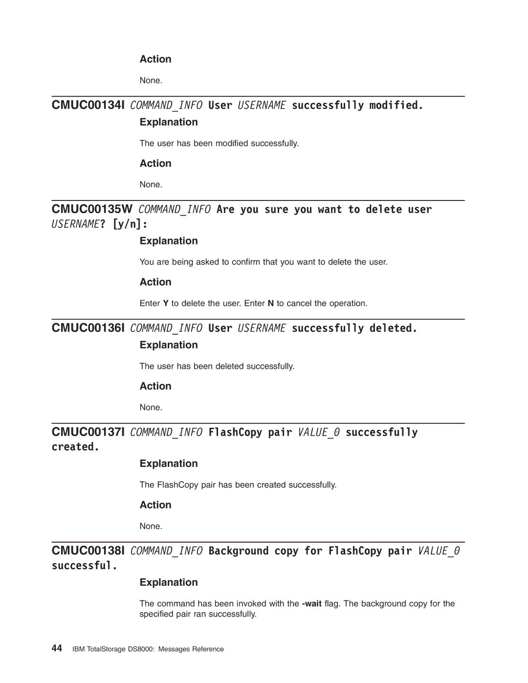 IBM DS8000 manual CMUC00134I Commandinfo User Username successfully modified, USERNAME? y/n 