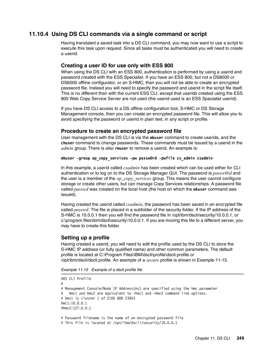 IBM DS8000 manual Using DS CLI commands via a single command or script, Creating a user ID for use only with ESS 