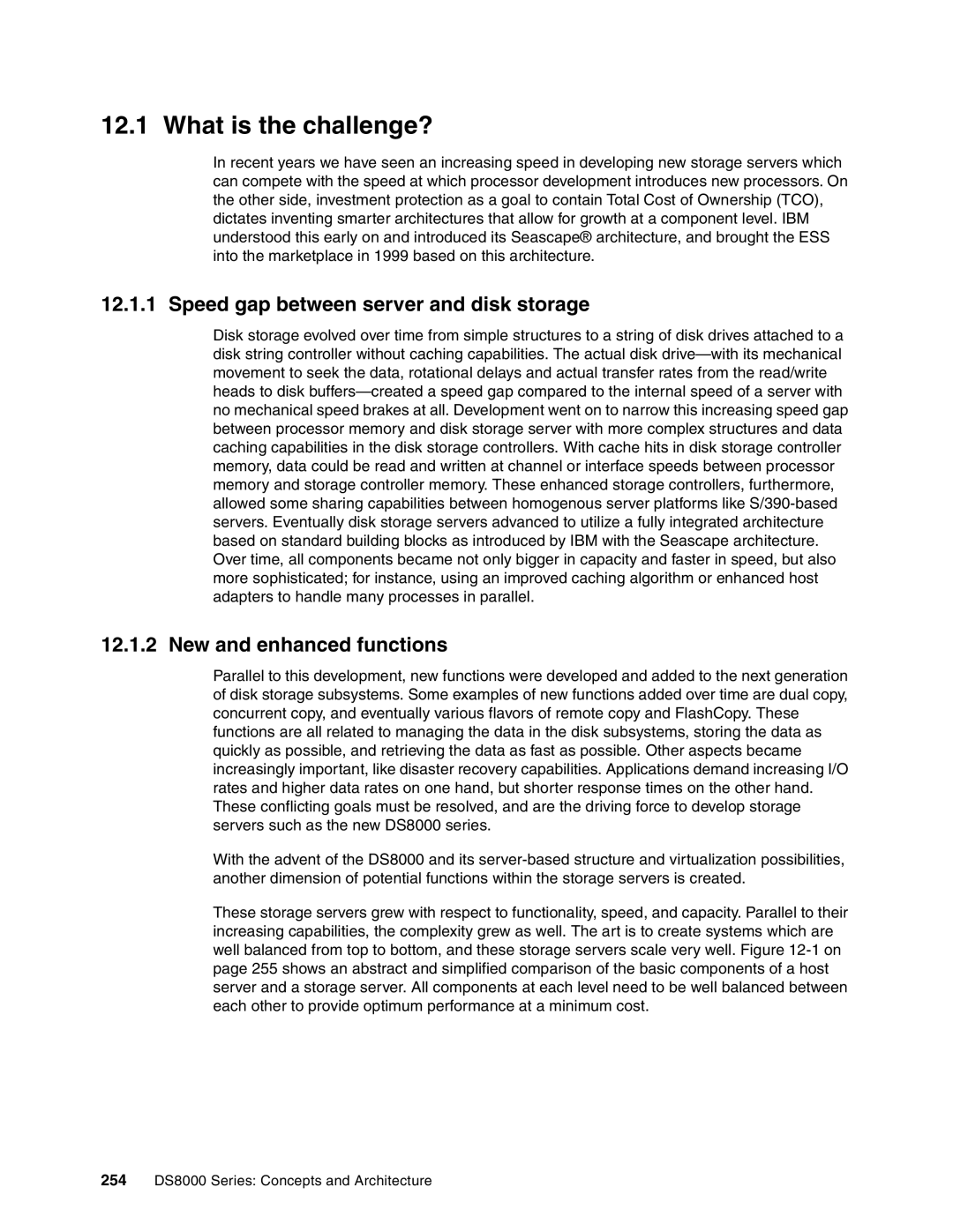 IBM DS8000 manual What is the challenge?, Speed gap between server and disk storage, New and enhanced functions 