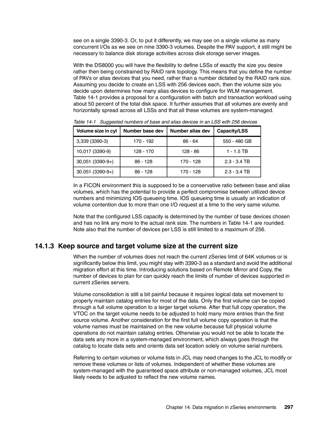 IBM DS8000 manual Keep source and target volume size at the current size, 297 