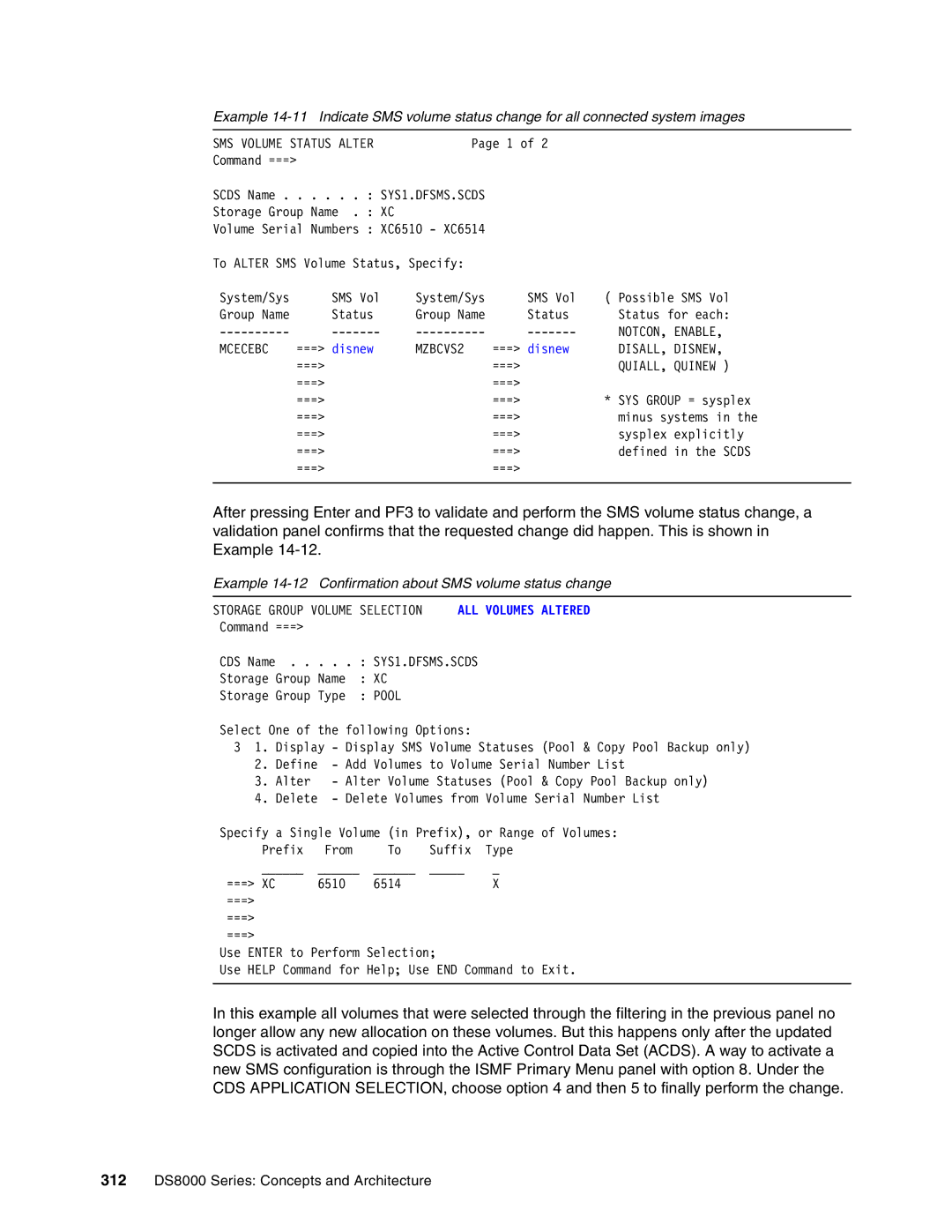 IBM DS8000 manual Example 14-12 Confirmation about SMS volume status change, ALL Volumes Altered 