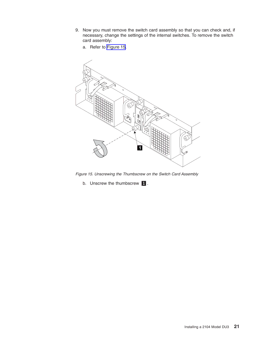 IBM DU3 manual Unscrew the thumbscrew 1 