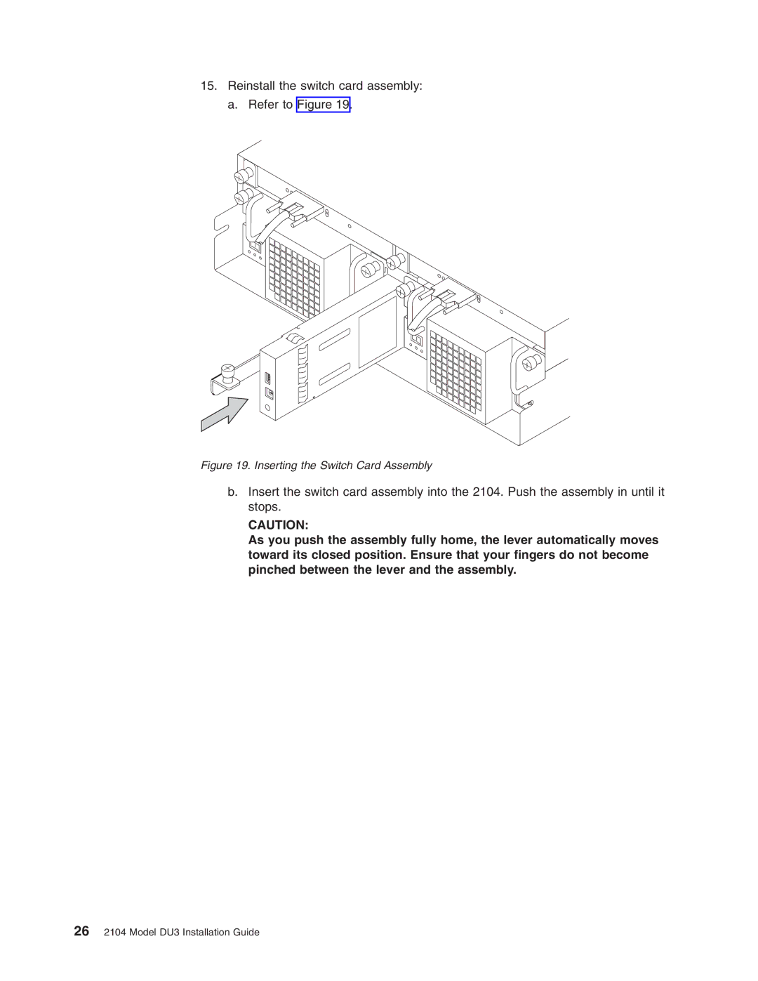 IBM DU3 manual Reinstall the switch card assembly a. Refer to Figure 