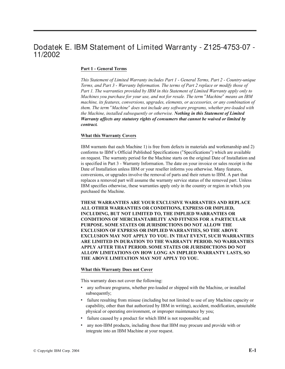 IBM E400 manual Part 1 General Terms, What this Warranty Covers, What this Warranty Does not Cover 