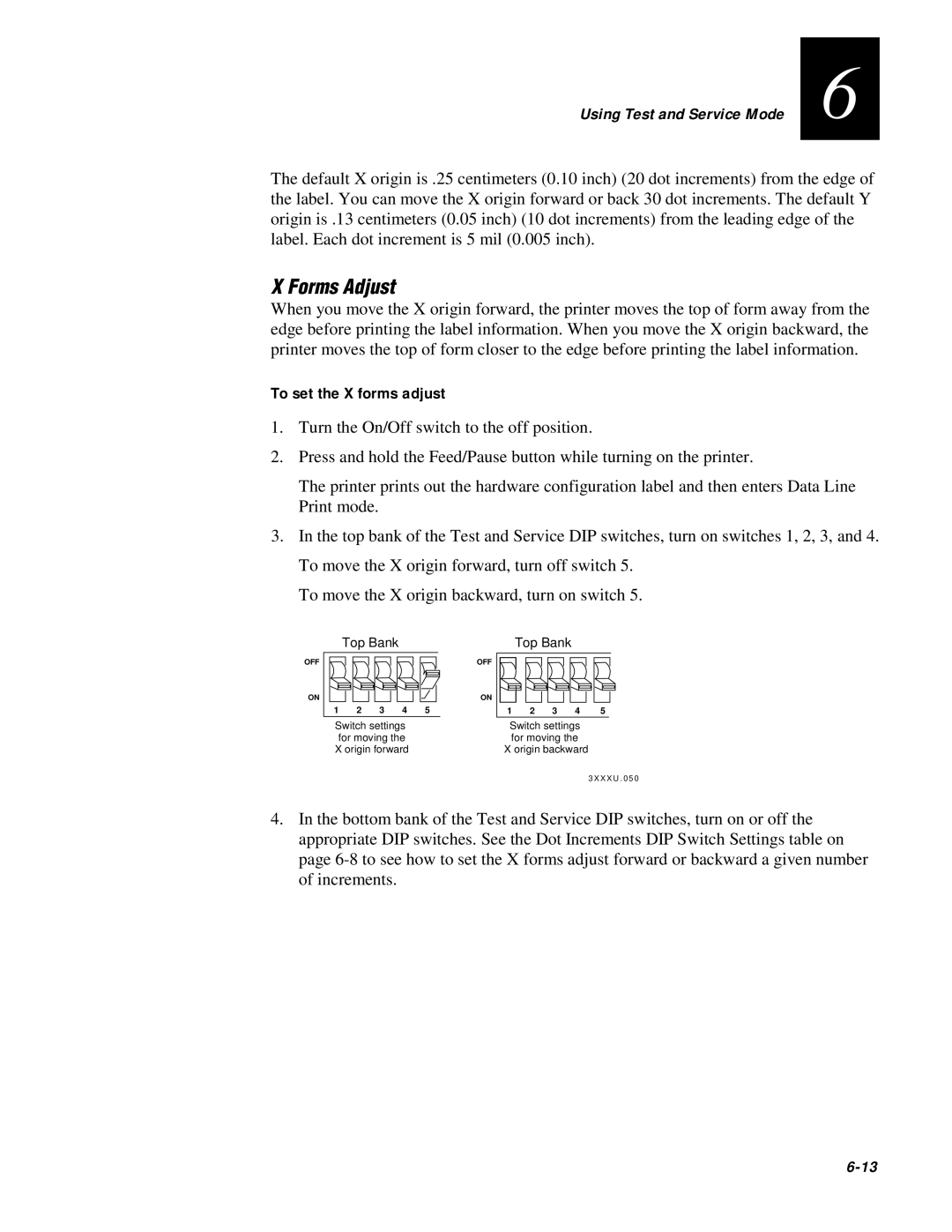 IBM EasyCoder 3400e user manual X Forms Adjust, To set the X forms adjust, 6-13 