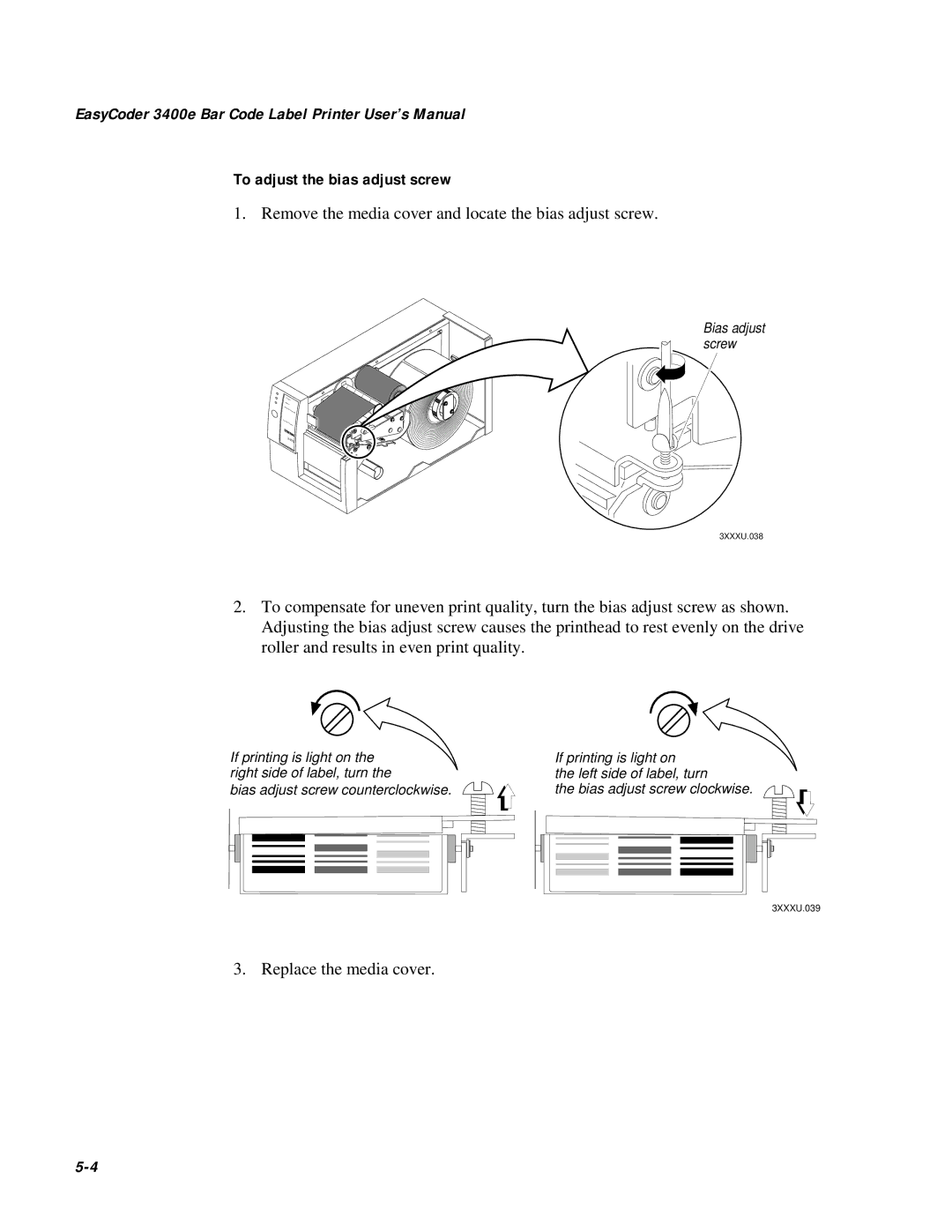 IBM user manual EasyCoder 3400e Bar Code Label Printer User’s Manual, To adjust the bias adjust screw 