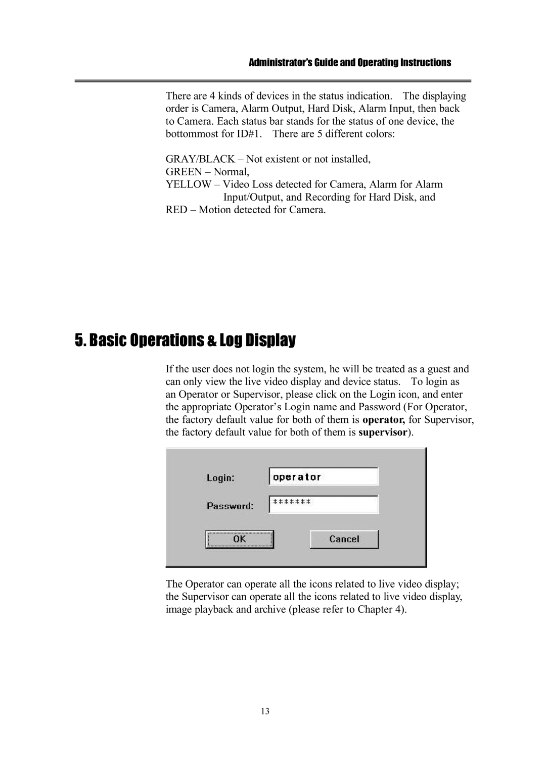 IBM EDR1600 manual Basic Operations & Log Display 