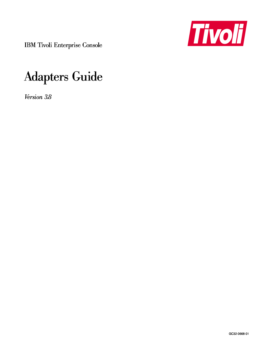 IBM manual Adapters Guide, IBM Tivoli Enterprise Console, Version, GC32-0668-01 