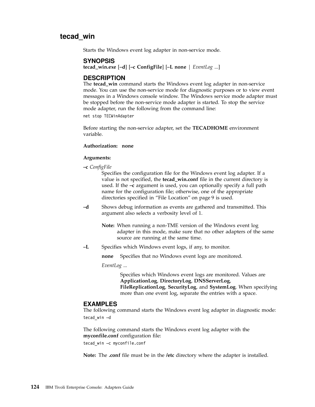 IBM Enterprise Console manual Tecadwin.exe -d-c ConfigFile -L none EventLog, Authorization none Arguments 