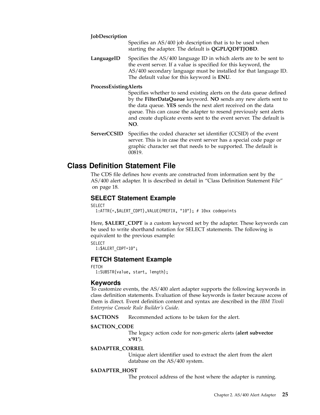 IBM Enterprise Console manual Select Statement Example, Fetch Statement Example, $Actioncode, $Adaptercorrel, $Adapterhost 