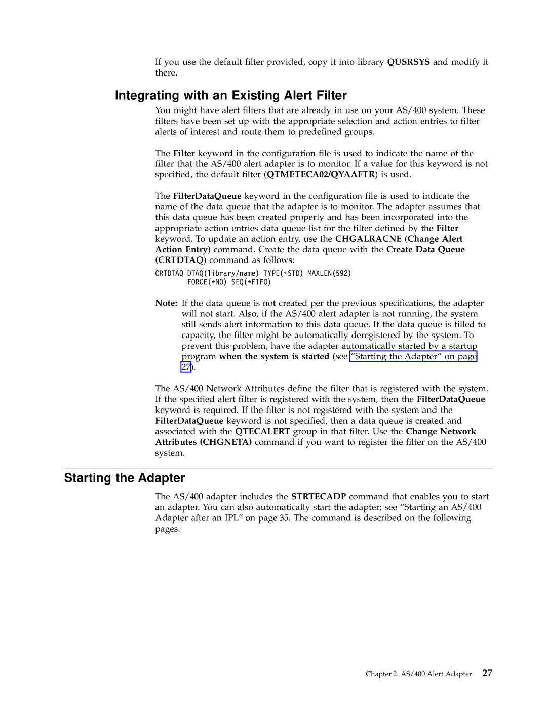 IBM Enterprise Console manual Integrating with an Existing Alert Filter, Starting the Adapter, Force*No Seq*Fifo 