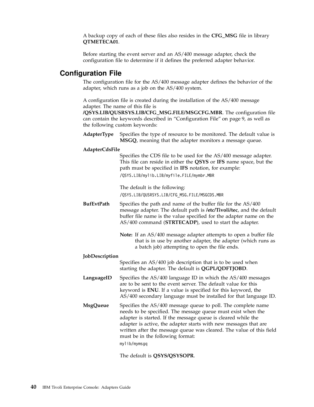 IBM Enterprise Console manual Configuration File, Qsys.Lib/Qusrsys.Lib/Cfgmsg.File/Msgcds.Mbr 