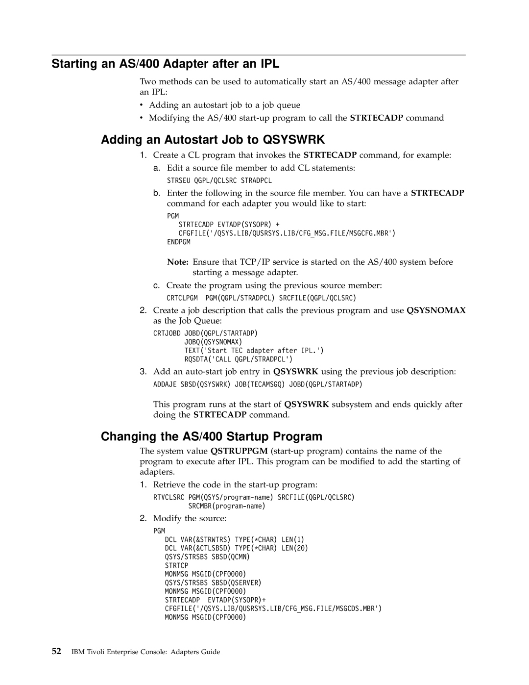 IBM Enterprise Console manual Starting an AS/400 Adapter after an IPL, Addaje Sbsdqsyswrk Jobtecamsgq JOBDQGPL/STARTADP 