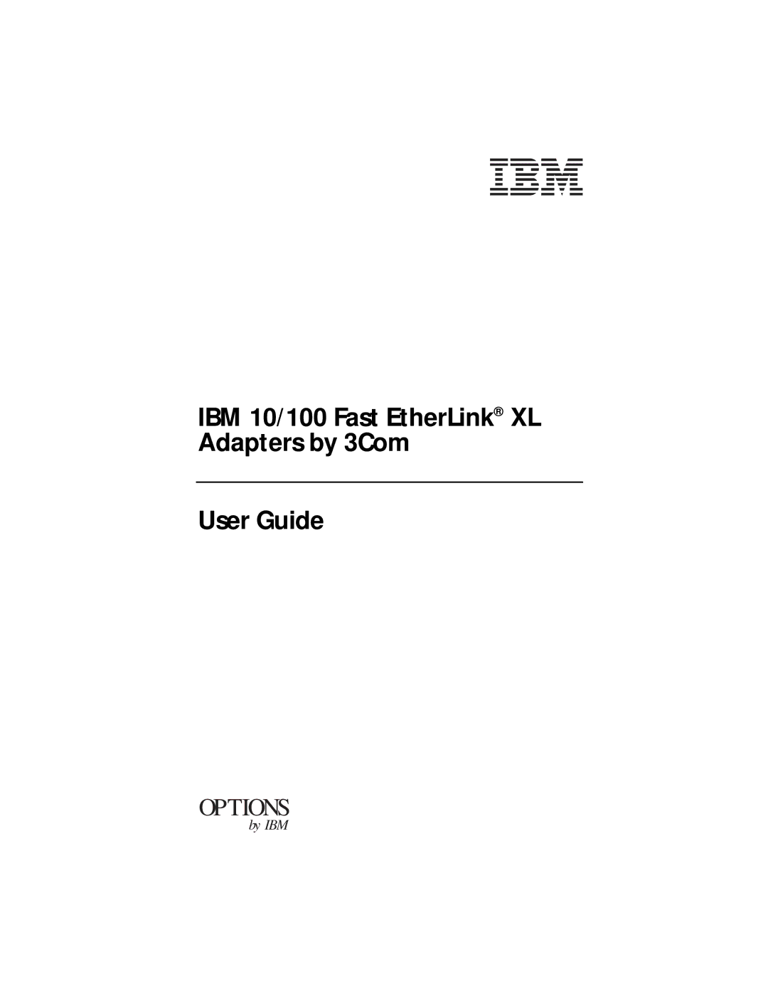 IBM manual IBM 10/100 Fast EtherLink XL Adapters by 3Com User Guide 