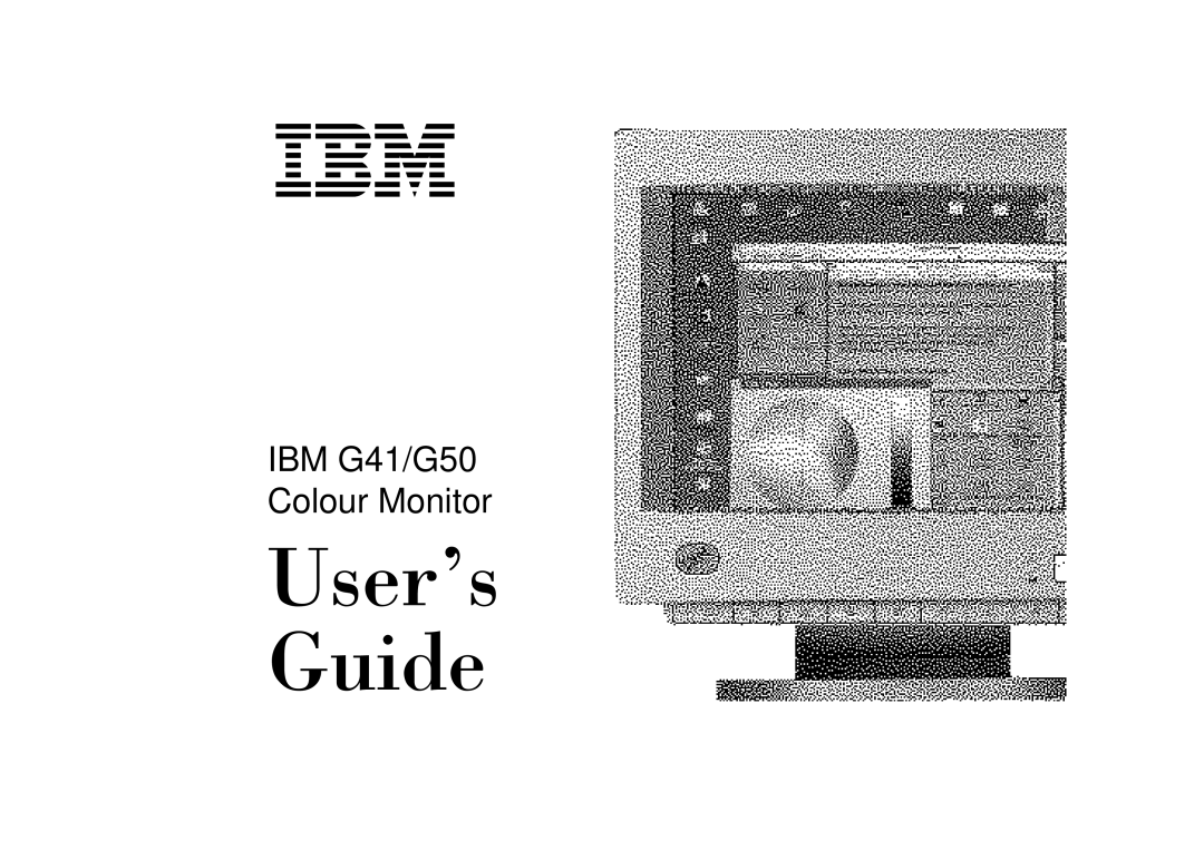 IBM manual User’s Guide, IBM G41/G50 Colour Monitor 