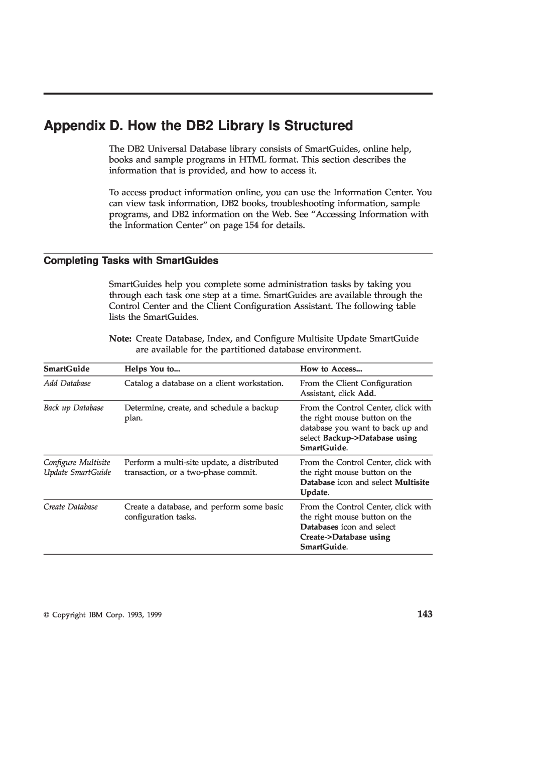 IBM GC09-2830-00 manual Appendix D. How the DB2 Library Is Structured, Completing Tasks with SmartGuides 