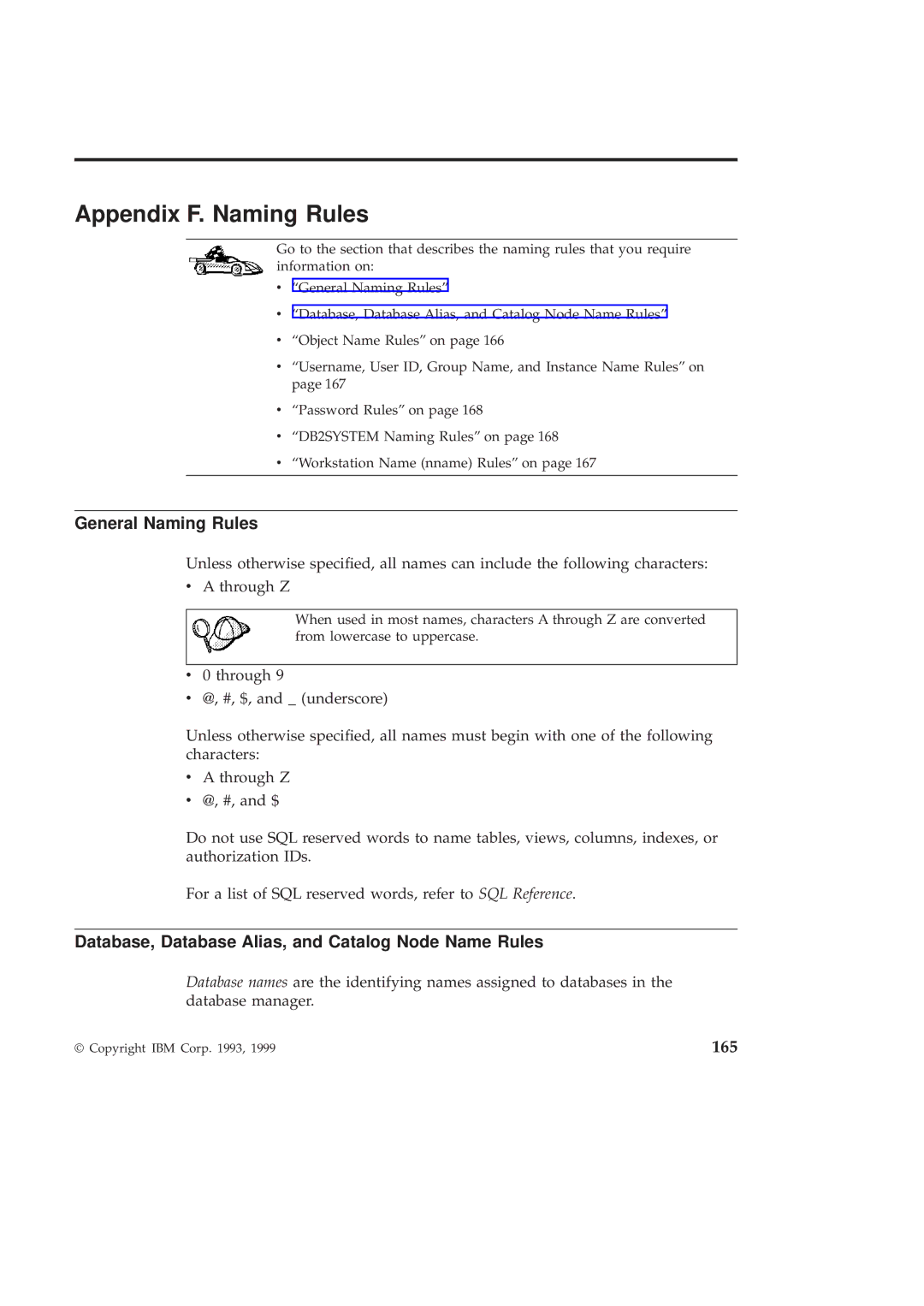 IBM GC09-2830-00 Appendix F. Naming Rules, General Naming Rules, Database, Database Alias, and Catalog Node Name Rules 