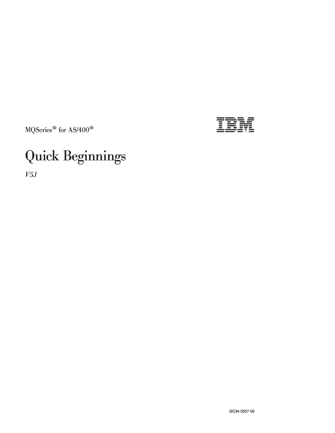 IBM GC34-5557-00 manual Quick Beginnings, MQSeries for AS/400, V5.1 