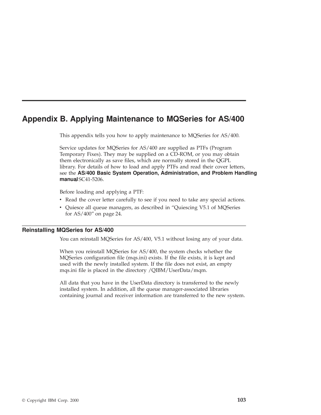 IBM GC34-5557-00 manual Appendix B. Applying Maintenance to MQSeries for AS/400, Reinstalling MQSeries for AS/400 