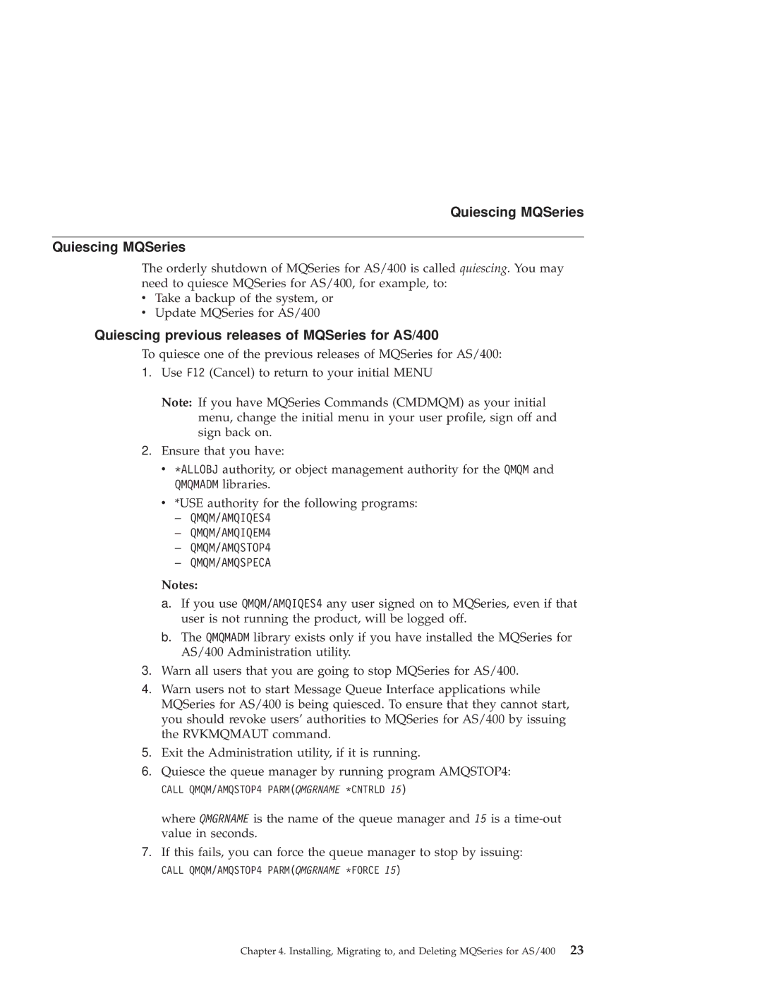 IBM GC34-5557-00 manual Quiescing MQSeries, Quiescing previous releases of MQSeries for AS/400 