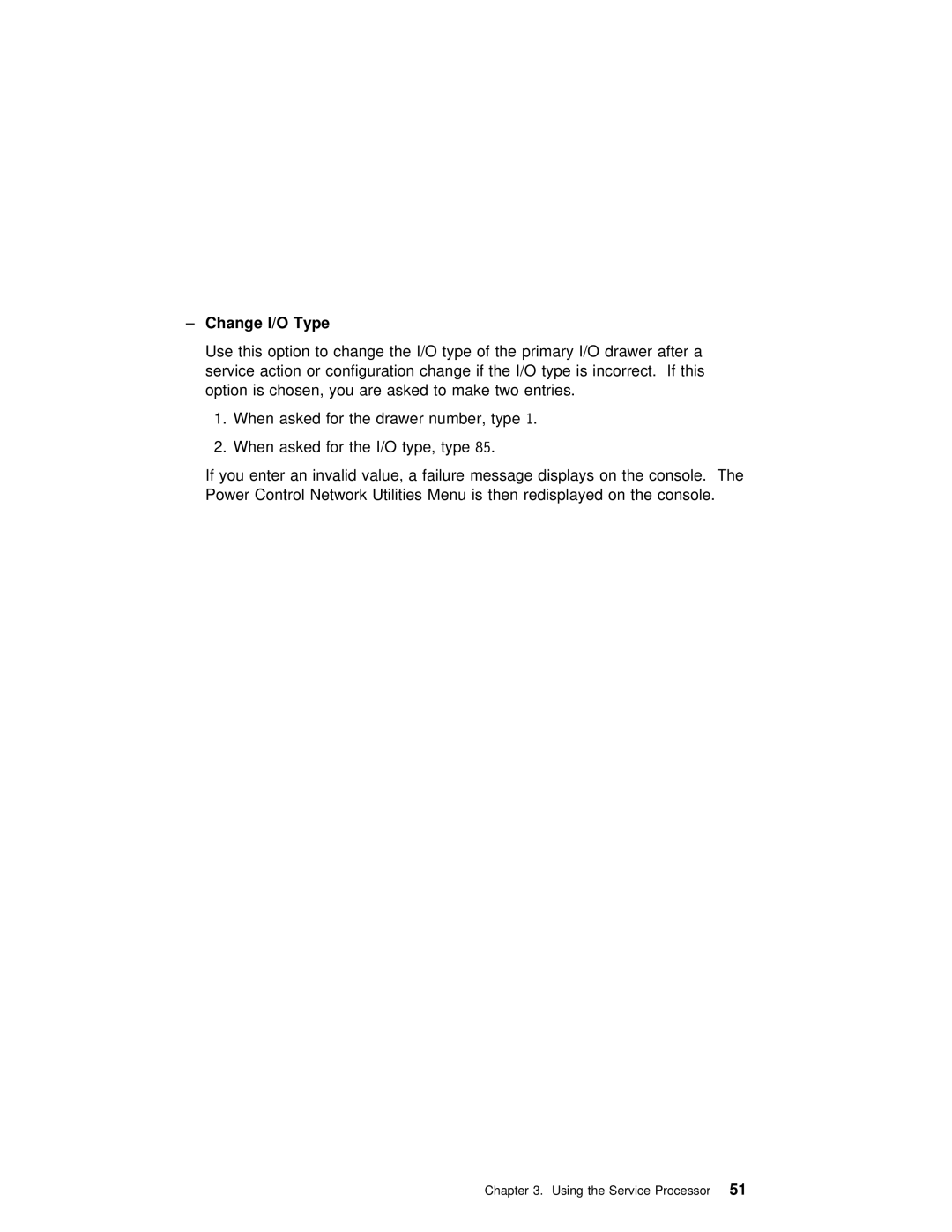 IBM H80 Series manual Change I/O Type 