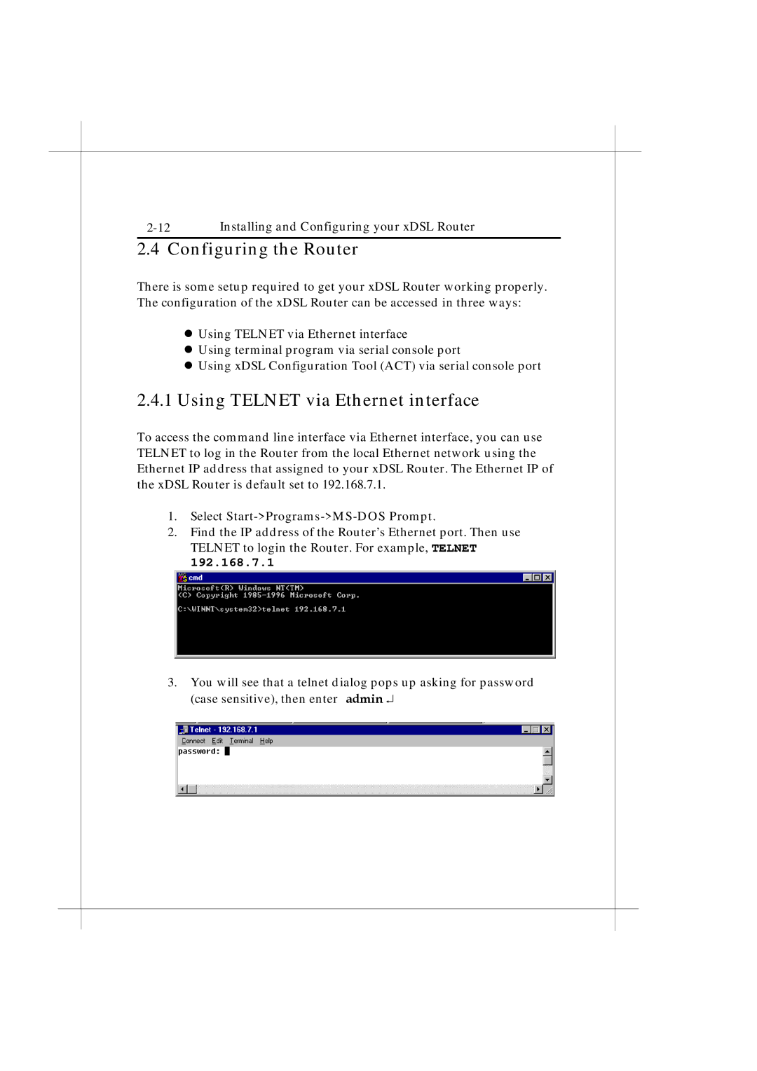 IBM Heritage user manual Configuring the Router, Using Telnet via Ethernet interface, Select Start-Programs-MS-DOS Prompt 