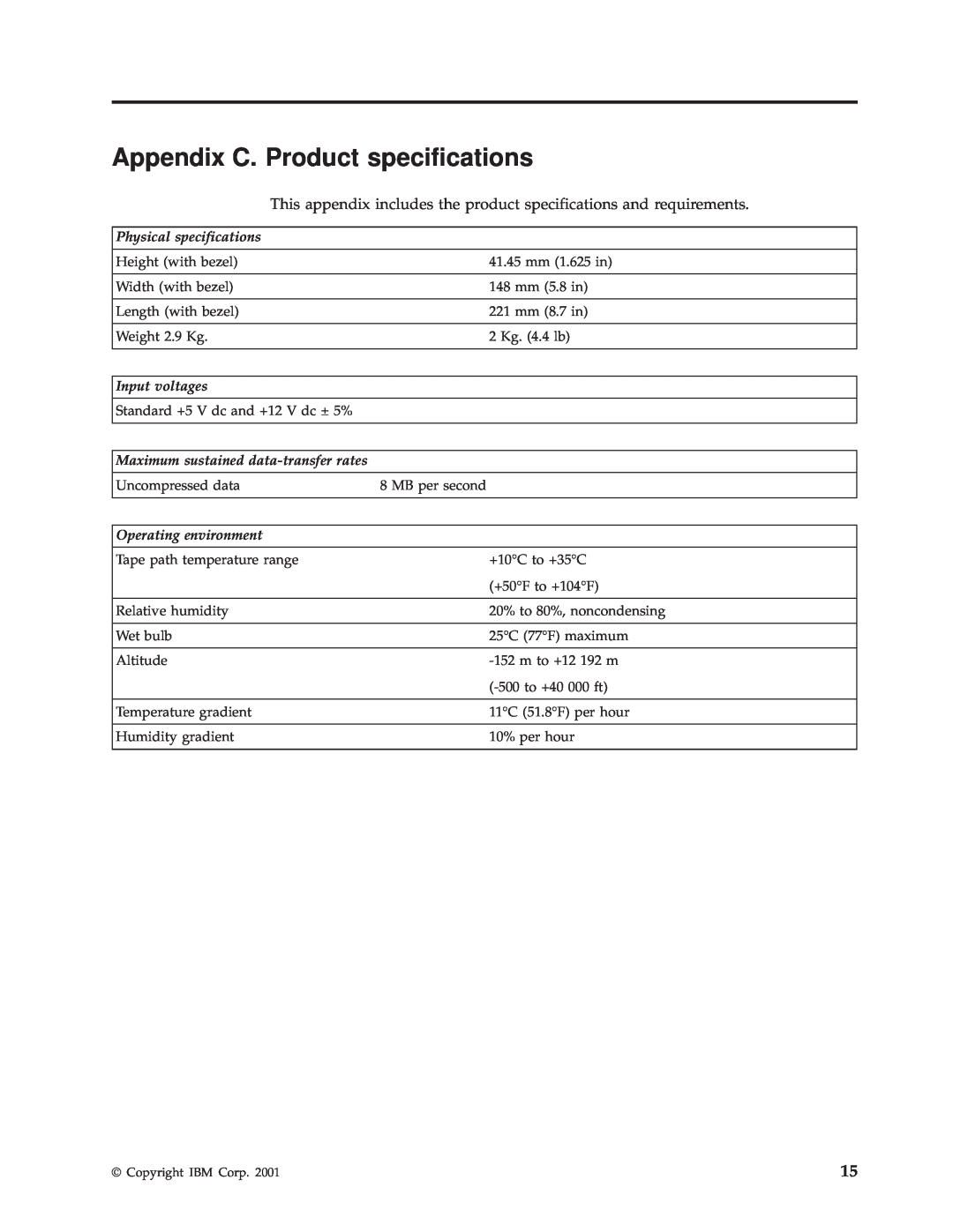 IBM HH LTO manual Appendix C. Product specifications, Physical specifications, Input voltages, Operating environment 
