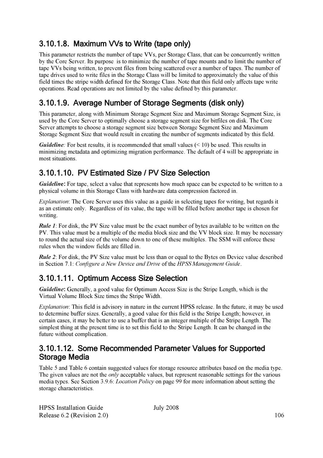 IBM HPSS manual Maximum VVs to Write tape only, Average Number of Storage Segments disk only, Optimum Access Size Selection 