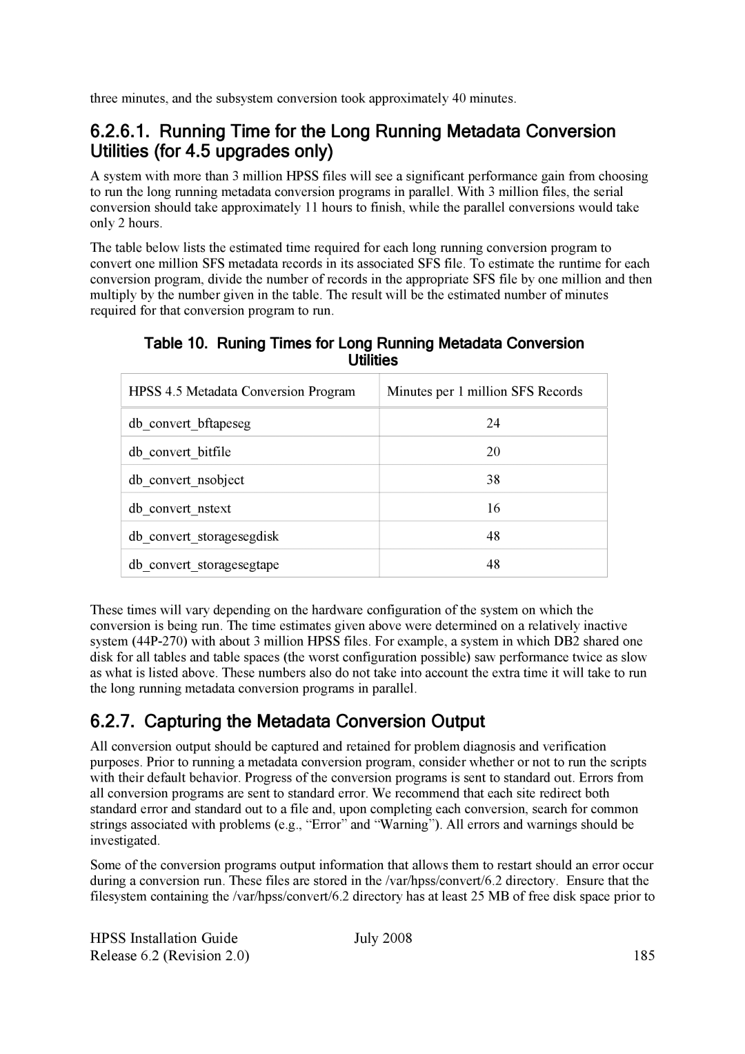 IBM HPSS manual Capturing the Metadata Conversion Output, Runing Times for Long Running Metadata Conversion Utilities 