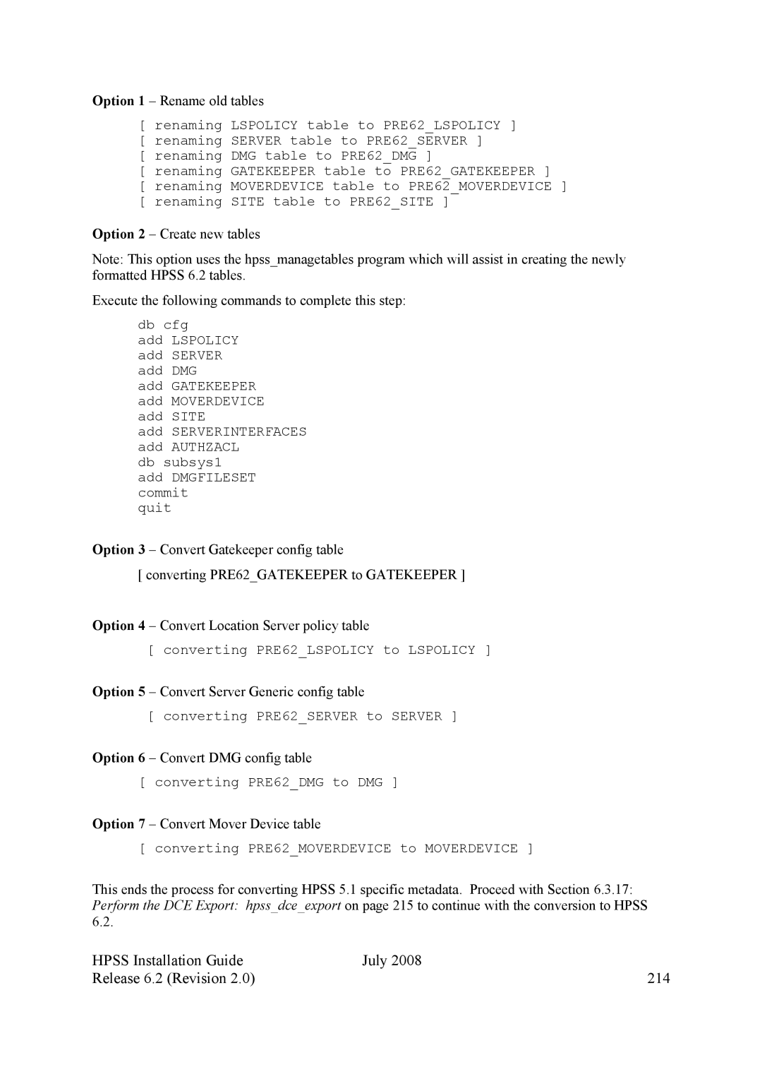 IBM HPSS manual Hpss Installation Guide July Release 6.2 Revision 214, Option 1 Rename old tables 