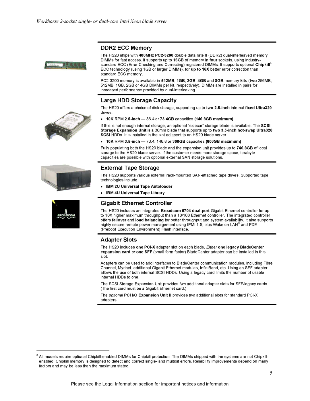 IBM HS20 DDR2 ECC Memory, Large HDD Storage Capacity, External Tape Storage, Gigabit Ethernet Controller, Adapter Slots 