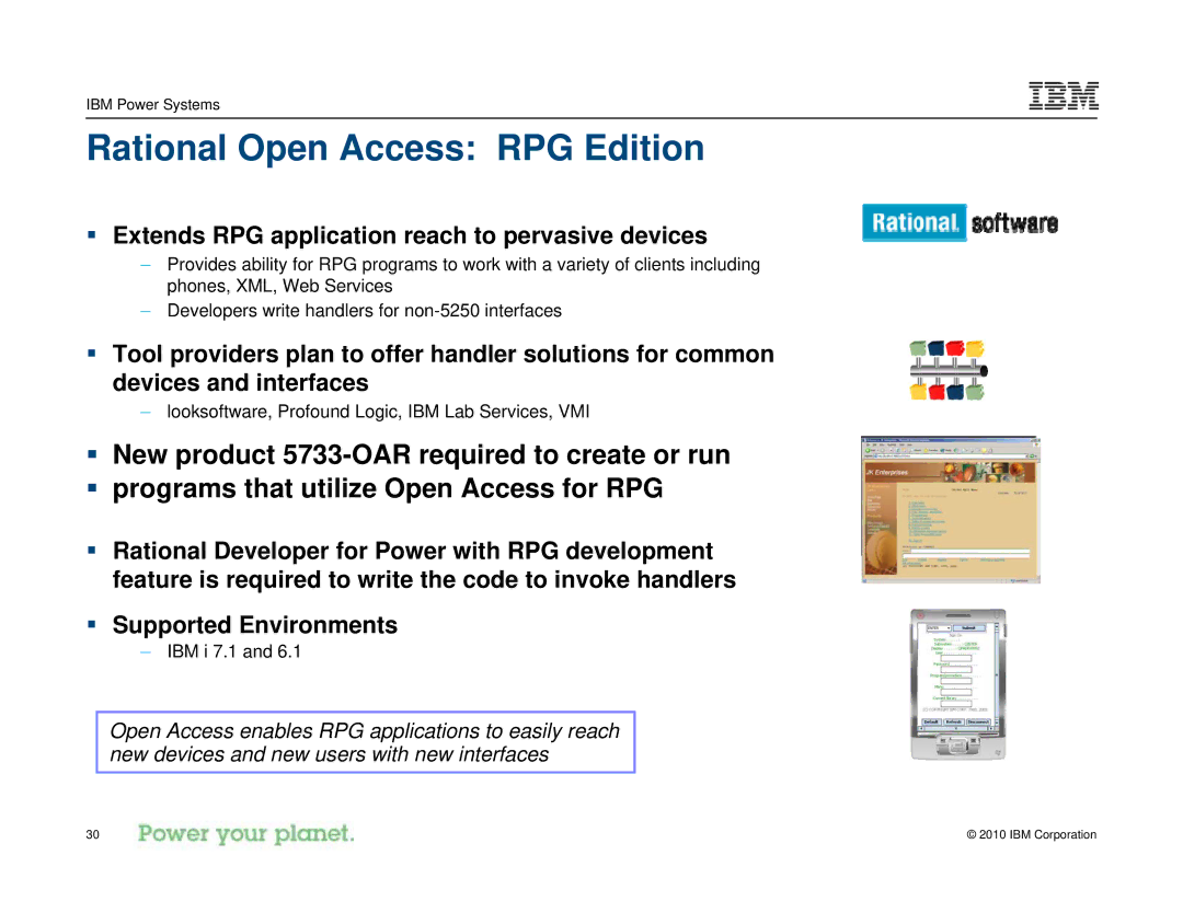 IBM I 7.1 manual Rational Open Access RPG Edition, ƒ Extends RPG application reach to pervasive devices 