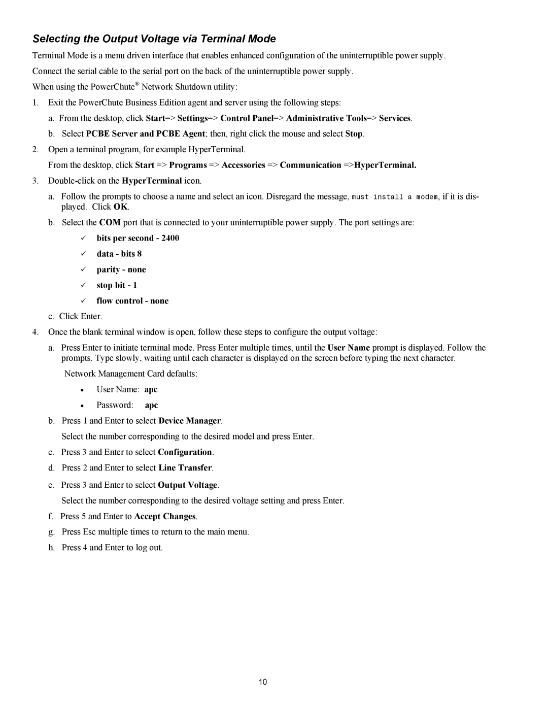 IBM IBM UPS 10000XHV, IBM UPS 7500XHV setup guide Selecting the Output Voltage via Terminal Mode 