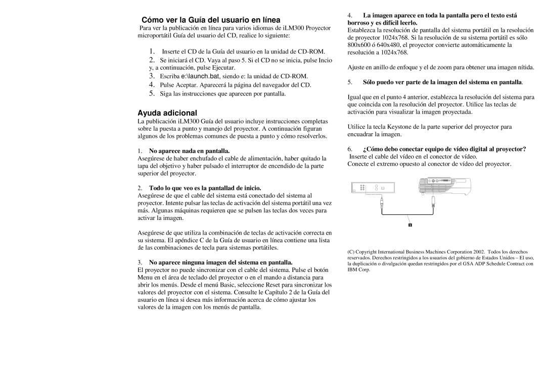 IBM ILM300 manual Cómo ver la Guía del usuario en línea, Ayuda adicional, No aparece nada en pantalla 